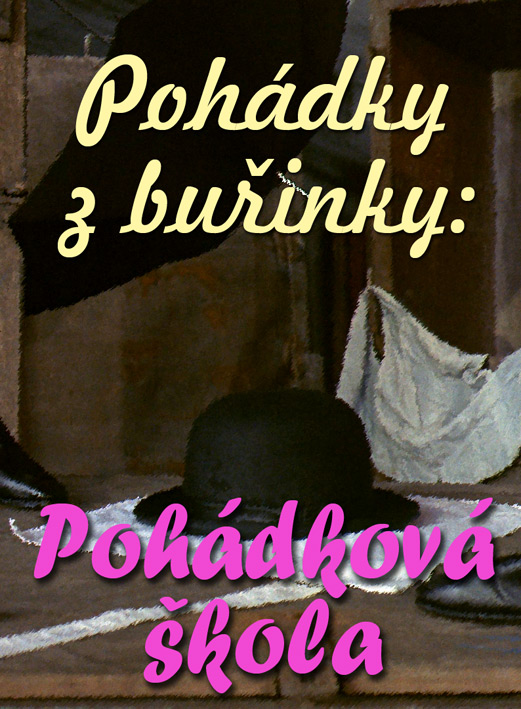 Pohádky z buřinky: Pohádková škola