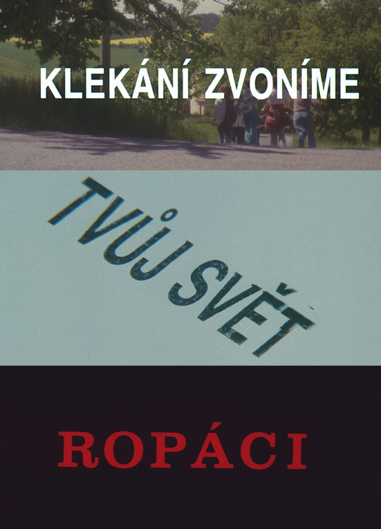Klekání zvoníme - Tvůj svět - Ropáci Klekání zvoníme - Tvůj svět - Ropáci