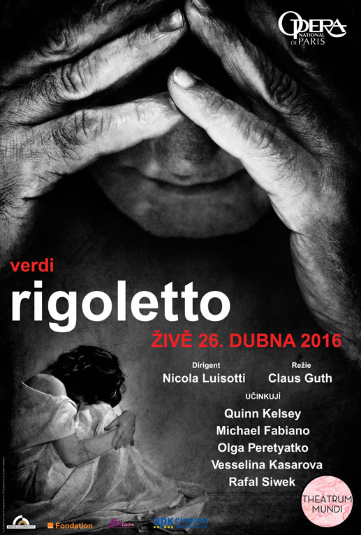Giuseppe Verdi: RIGOLETTO Giuseppe Verdi: RIGOLETTO