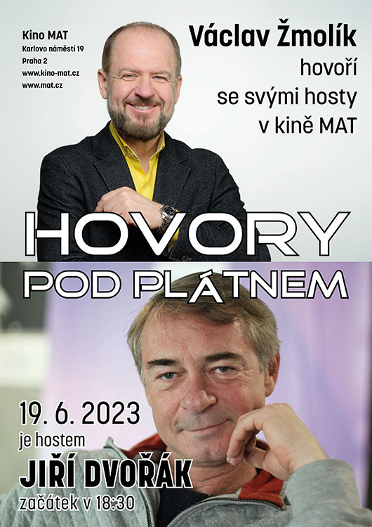 Hovory pod plátnem - Václav Žmolík hovoří s Jiřím Dvořákem Hovory pod plátnem - Václav Žmolík hovoří s Jiřím Dvořákem