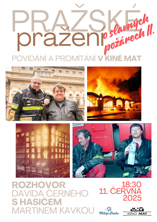Pražské pražení: O slavných požárech - část druhá Pražské pražení: O slavných požárech - část druhá