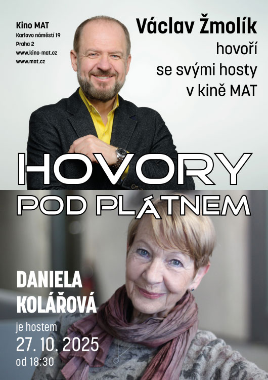 Hovory pod plátnem - Václav Žmolík hovoří s Danielou Kolářovou Hovory pod plátnem - Václav Žmolík hovoří s Danielou Kolářovou